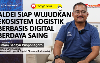 ALDEI Siap Wujudkan Ekosistem Logistik Berbasis Digital Berdaya Saing